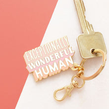 Load image into Gallery viewer, Exceptionally Wonderful Human Keychain &amp; Clip

